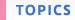 TOPICS
